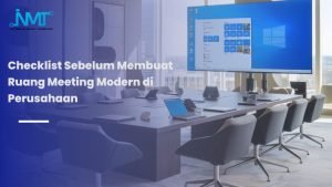 Checklist smart meeting room untuk ruang meeting modern di perusahaan
