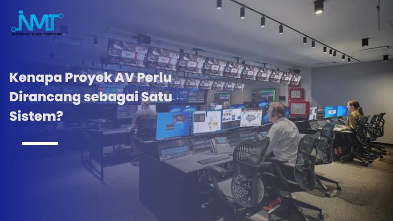 Integrasi sistem AV untuk display audio kamera jaringan dan room control dalam satu sistem