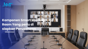 Komponen smart meeting room untuk ruang meeting modern di perusahaan
